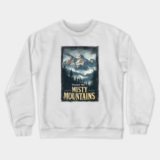 Discover the Misty Mountains - Vintage Travel Poster - Fantasy Crewneck Sweatshirt
